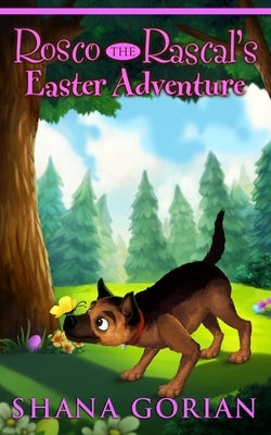 Rosco the Rascal's Easter Adventure by Addessi, Josh