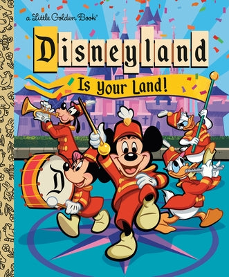 Disneyland Is Your Land! by Disney, Walt