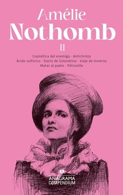 Compendium Am?lie Nothomb II by Nothomb, Amelie