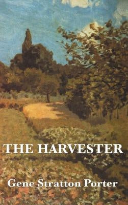The Harvester by Porter, Gene Stratton