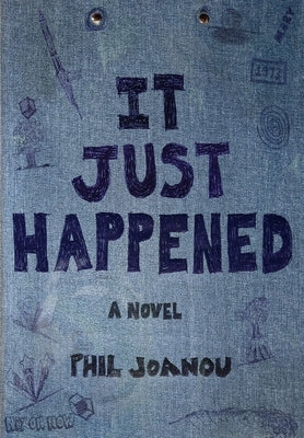 It Just Happened by Joanou, Phil