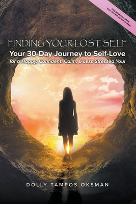 Finding Your Lost Self by Oksman, Dolly Tampos