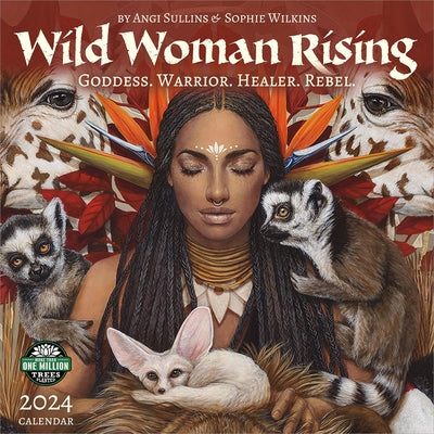 Wild Woman Rising 2024 Wall Calendar: Goddess. Warrior. Healer. Rebel. by Amber Lotus Publishing