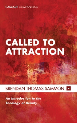 Called to Attraction by Sammon, Brendan Thomas