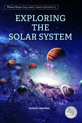 Exploring the Solar System by Conaghan, Bernard