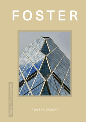 Design Monograph: Foster by Dimery, Robert