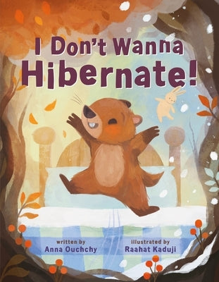 I Don't Wanna Hibernate! by Ouchchy, Anna