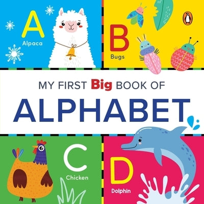 My First Big Book of Alphabet: Illustrated Board Book of ABC for Preschool Kids, Toddlers Book for 1+ [Penguin Early Learning Series] by Books, Penguin