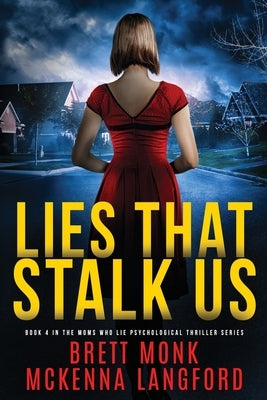 Lies That Stalk Us by Monk, Brett