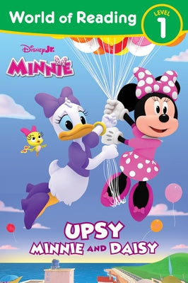 World of Reading: Disney Junior Minnie: Upsy Minnie and Daisy by Desjardins, Paige