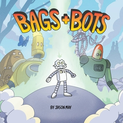 Bags and Bots by May, Jason