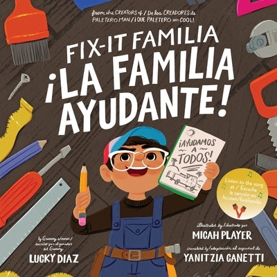 Fix-It Familia /¡La Familia Ayudante!: Bilingual English-Spanish by Diaz, Lucky