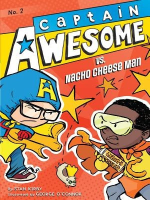 Captain Awesome vs. Nacho Cheese Man by Kirby, Stan