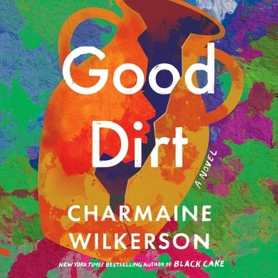 Good Dirt by Wilkerson, Charmaine