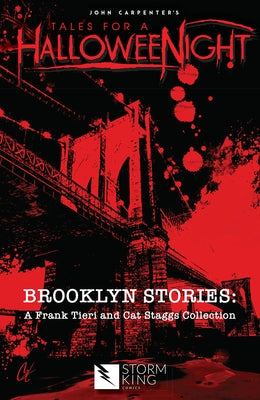 John Carpenter's Tales for a Halloweenight: Brooklyn Stories: A Frank Tieri & Cat Staggs Colle by Tieri, Frank