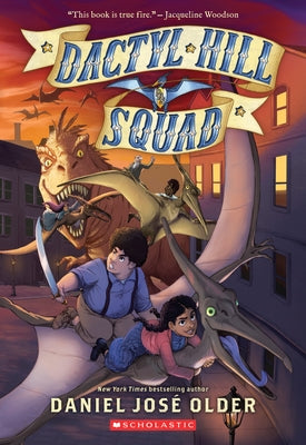 Dactyl Hill Squad (Dactyl Hill Squad #1): Volume 1 by Older, Daniel JosÃ©