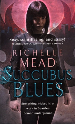 Succubus Blues by Mead, Richelle