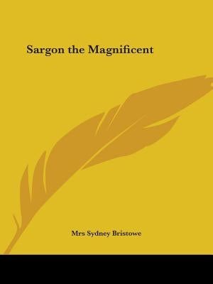 Sargon the Magnificent by Bristowe, Sydney