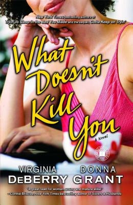 What Doesnt Kill You by Deberry, Virginia