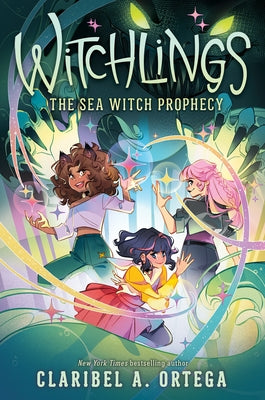 The Sea Witch Prophecy (Witchlings #5): Volume 5 by Ortega, Claribel A.