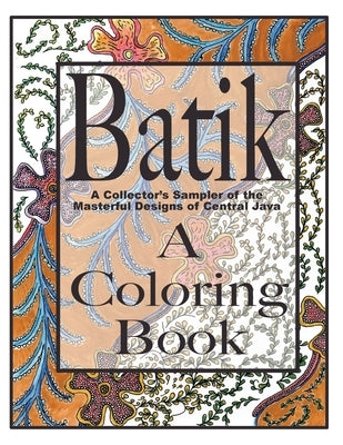 Batik, A Coloring Book by Brown, Ashlyn E.