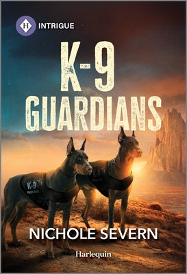 K-9 Guardians by Severn, Nichole