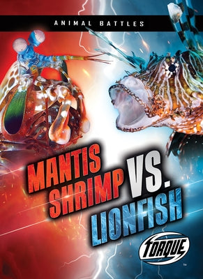 Mantis Shrimp vs. Lionfish by Downs, Kieran