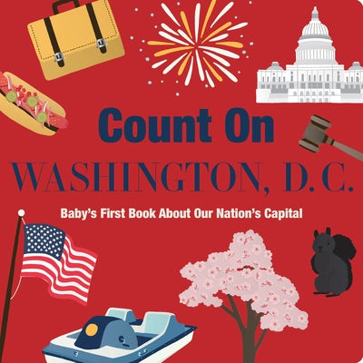 Count on Washington, D. C.: Baby's First Book about Our Nation's Capital by Larue, Nicole