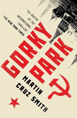 Gorky Park by Smith, Martin Cruz