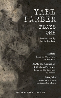 Farber: Plays One: Molora; Ram: The Abduction of Sita Into Darkness; Mies Julie by Farber, Ya&#195;&#171;l