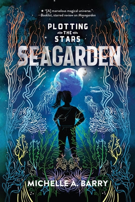 Plotting the Stars 2: Seagarden by Barry, Michelle A.