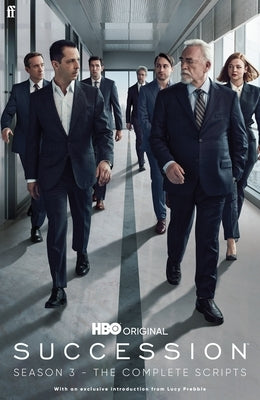 Succession: Season Three: The Complete Scripts by Armstrong, Jesse