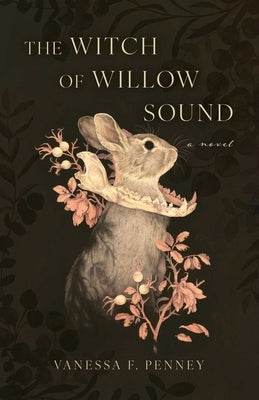 The Witch of Willow Sound by Penney, Vanessa F.