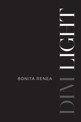 Dim Light by Renea, Bonita