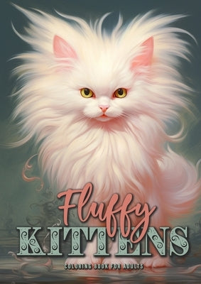 Fluffy Kittens Coloring Book for Adults: Cute Cats Coloring Book for Adults Kitten Coloring Book Grayscale A4 60P by Publishing, Monsoon