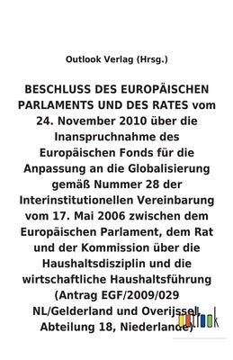 BESCHLUSS vom 24. November 2010 über die Inanspruchnahme des Europäischen Fonds für die Anpassung an die Globalisierung gemäß Nummer 28 der Interinsti by Outlook Verlag (Hrsg ).