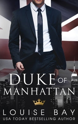 Duke of Manhattan by Bay, Louise