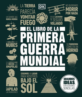 El Libro de la Primera Guerra Mundial (the World War I Book) by Dk