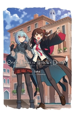 Once Upon a Witch's Death, Vol. 2: Celebration Rings Over Crystal Waters Volume 2 by Saka
