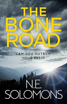 The Bone Road by Solomons, N. E.