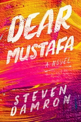 Dear Mustafa by Damron, Steven