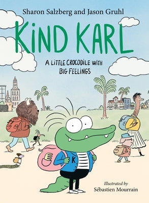Kind Karl: A Little Crocodile with Big Feelings by Salzberg, Sharon