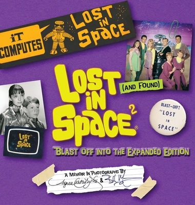 Lost (and Found) in Space 2: Blast Off into the Expanded Edition by Cartwright, Angela