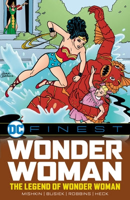 DC Finest: Wonder Woman: The Legend of Wonder Woman by Mishkin, Dan