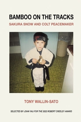 Bamboo on the Tracks: Sakura Snow and Colt Peacemaker by Wallin-Sato, Tony