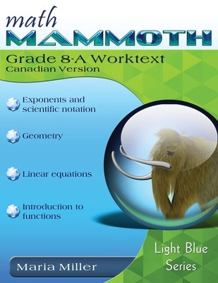 Math Mammoth Grade 8-A Worktext, Canadian Version by Miller, Maria