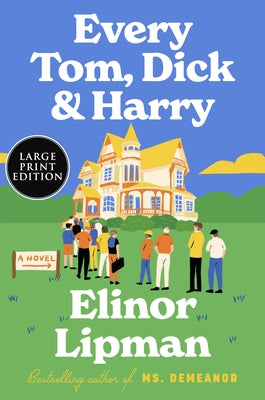 Every Tom, Dick & Harry by Lipman, Elinor