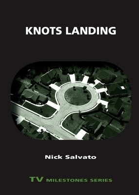 Knots Landing by Salvato, Nick