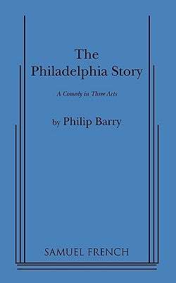 Philadelphia Story by Barry, Philip