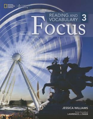 Reading and Vocabulary Focus 3 by Williams, Jessica